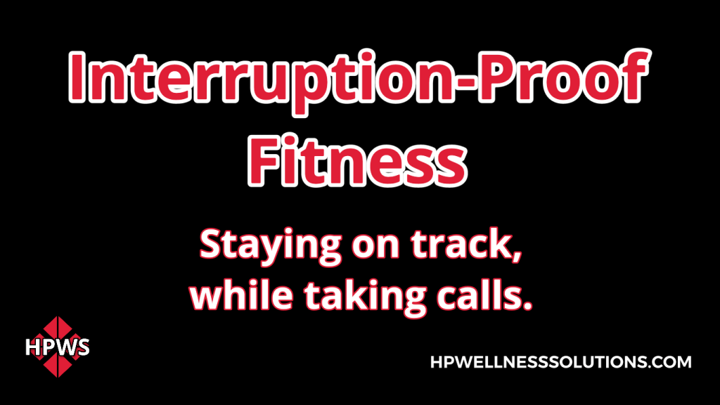 Interruption-Proof Fitness
